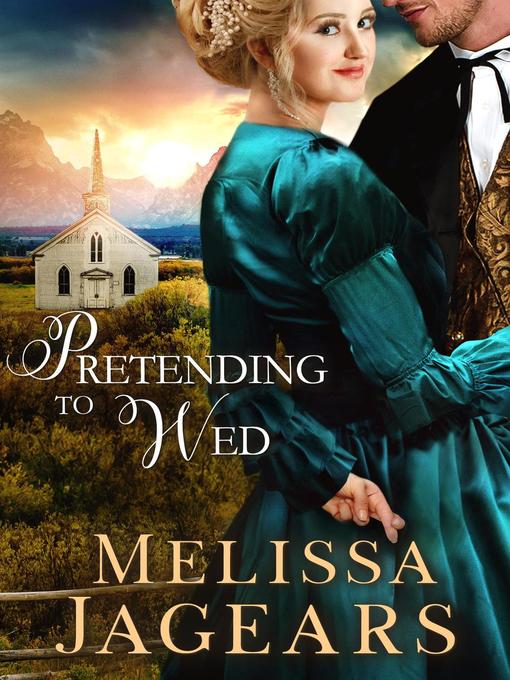 Title details for Pretending to Wed by Melissa Jagears - Wait list